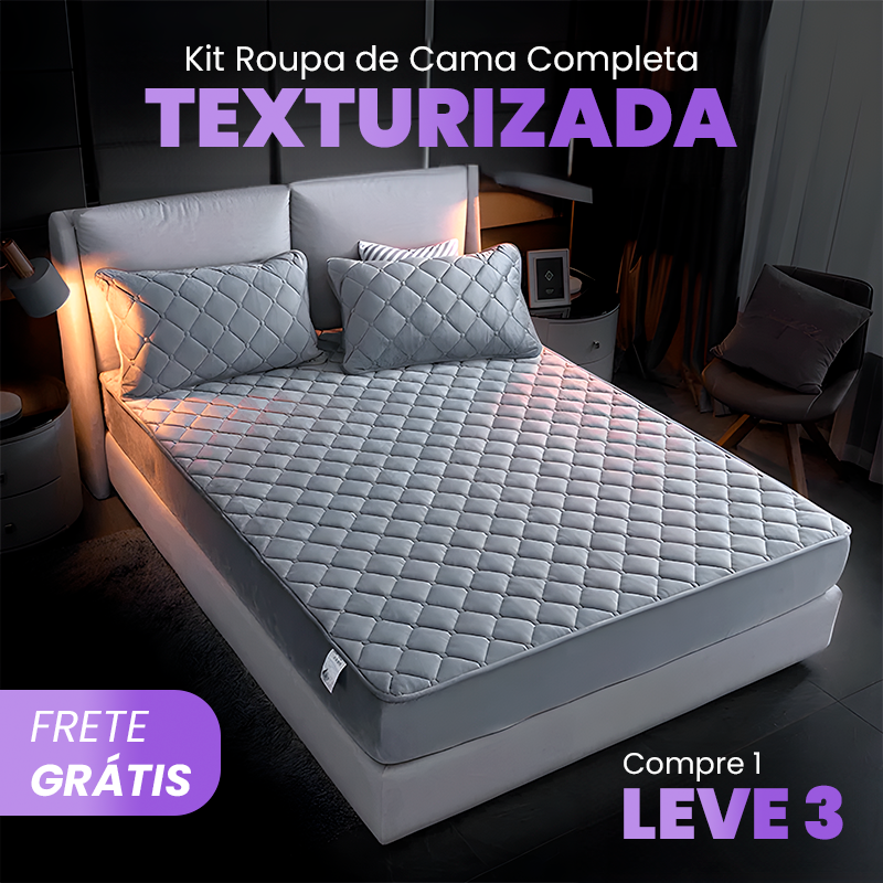 Kit Roupa de Cama Completa - Texturizada